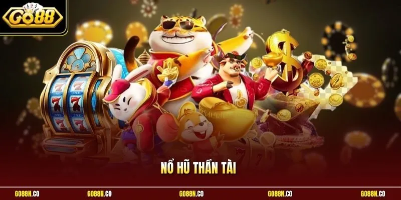 Nổ Hũ Thần Tài GO88 | May Mắn Gõ Cửa Nhận Cơn Mưa Tài Lộc